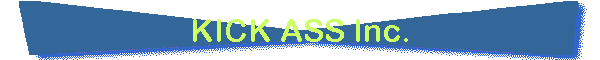 KICK ASS Inc.